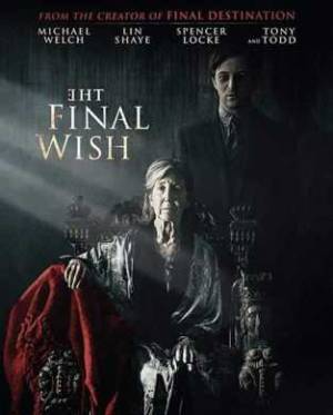 فيلم The Final Wish 2018 مترجم اون لاين