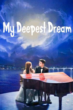 مسلسل My Deepest Dream 2022 مترجم HD