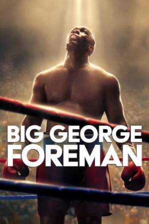 فيلم Big George Foreman 2023 مترجم اون لاين