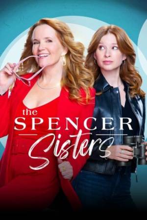 مسلسل The Spencer Sisters 2023 مترجم اون لاين