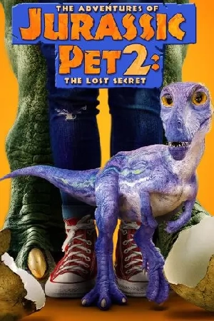 فيلم The Adventures of Jurassic Pet 2 The Lost Secret 2023 مترجم بجودة HD