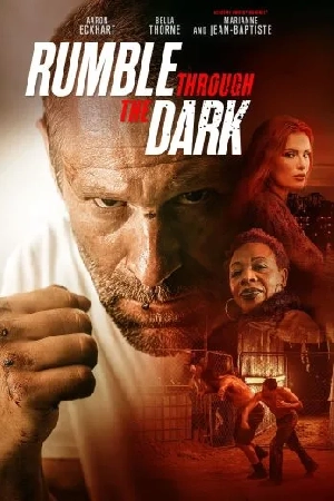 فيلم Rumble Through the Dark 2023 مترجم اون لاين