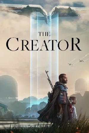 فيلم The Creator 2023 مترجم اون لاين