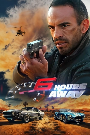 فيلم Hours Away 6 2024 مترجم اون لاين