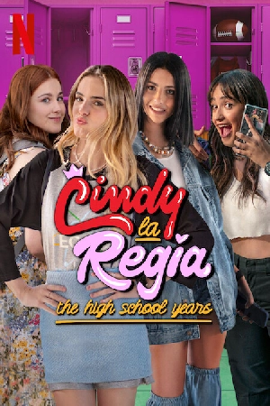 مسلسل Cindy la Regia The High School Years 2023 مترجم اون لاين