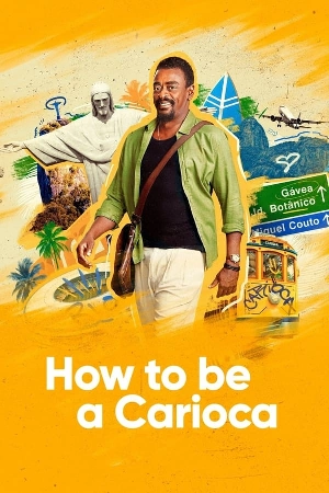 مسلسل How to Be a Carioca 2023 مترجم اون لاين