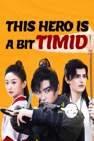 فيلم This hero is a bit timid 2024 مترجم بجودة HD