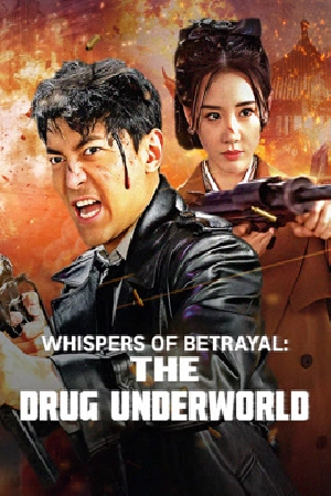 فيلم Whispers of Betrayal The Drug Underworld 2024 مترجم اون لاين