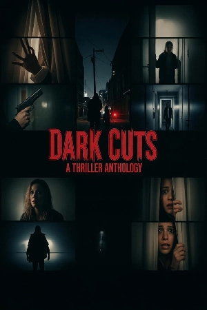 فيلم Dark Cuts A Thriller Anthology 2025 مترجم HD