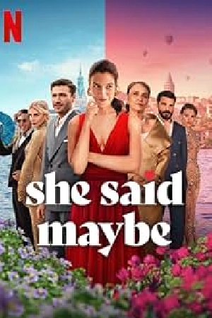 فيلم She Said Maybe 2025 مترجم بجودة HD