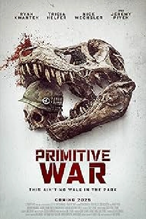 فيلم Primitive War 2025 مترجم اون لاين