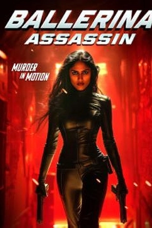فيلم Ballerina Assassin 2025 مترجم HD