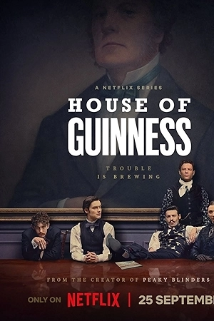 مسلسل House of Guinness 2025 مترجم HD