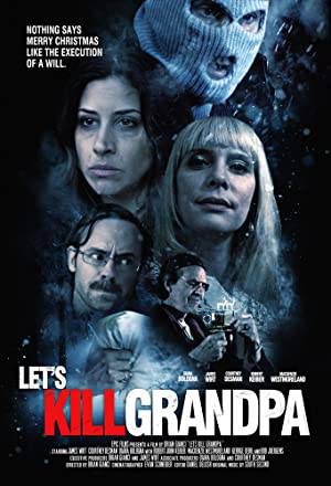فيلم Let s Kill Grandpa This Christmas 2017 مترجم اون لاين