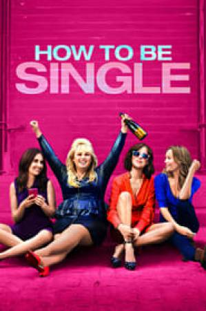 فيلم How to Be Single 2016 مترجم بجودة HD