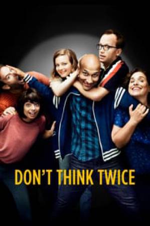 فيلم Don t Think Twice 2016 مترجم اون لاين