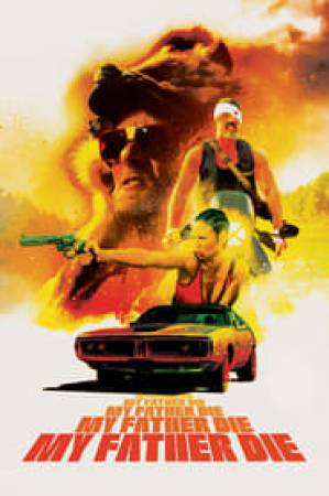 فيلم My Father Die 2016 مترجم اون لاين