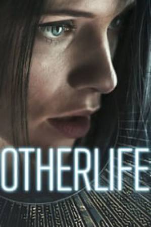 مشاهدة فيلم OtherLife 2017 مترجم اون لاين