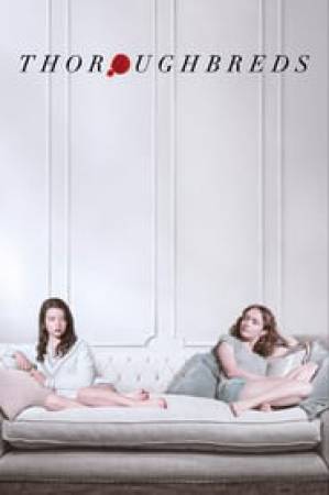 مشاهدة فيلم Thoroughbreds 2017 مترجم بجودة HD