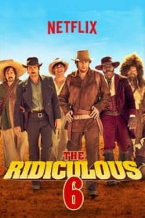 فيلم The Ridiculous 6 2015 مترجم اون لاين