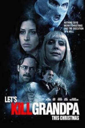 فيلم Let s Kill Grandpa 2017 مترجم اون لاين