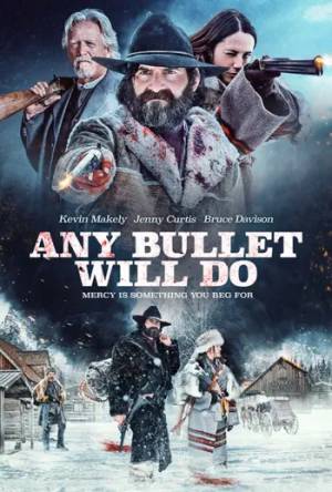 فيلم Any Bullet Will Do 2019 مترجم اون لاين