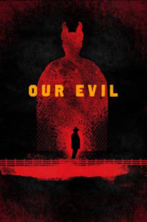 فيلم Our Evil 2019 مترجم اون لاين