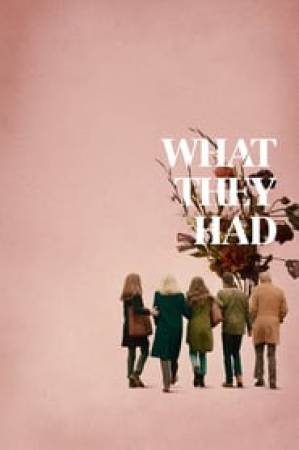 فيلم What They Had 2018 مترجم بجودة HD