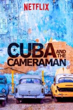 فيلم Cuba and the Cameraman 2017 مترجم بجودة HD