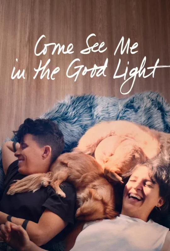 فيلم Come See Me in the Good Light 2025 مترجم اون لاين