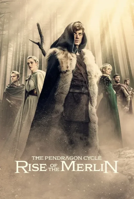مسلسل The Pendragon Cycle Rise of the Merlin 2026 مترجم اون لاين