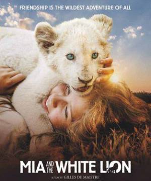 فيلم Mia And The White Lio 2018 مترجم اون لاين