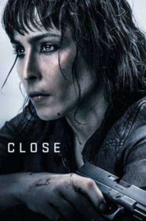 مشاهدة فيلم Close 2019 مترجم اون لاين