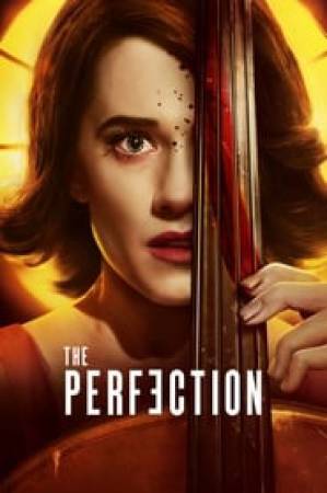 فيلم The Perfection 2018 مترجم اون لاين