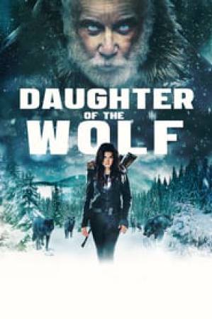 فيلم Daughter of the Wolf 2019 مترجم اون لاين