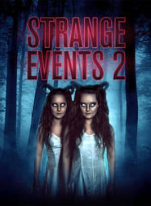 فيلم Strange Events 2 2019 مترجم اون لاين