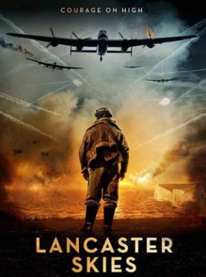 فيلم Lancaster Skies 2019 مترجم اون لاين