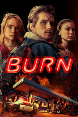 مشاهدة فيلم Burn 2019 مترجم بجودة HD
