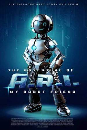 فيلم The Adventure of A R I My Robot Friend 2020 مترجم اون لاين