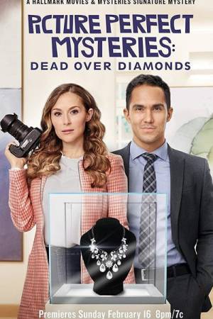 فيلم Picture Perfect Mysteries Dead Over Diamonds 2020 مترجم اون لاين