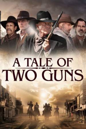 فيلم A Tale of Two Guns 2022 مترجم بجودة HD