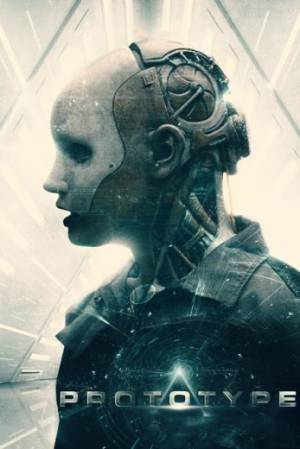 مشاهدة فيلم Prototype 2022 مترجم اون لاين