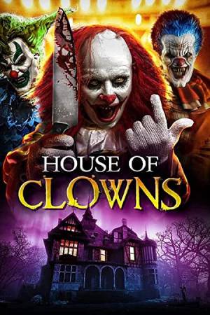 فيلم House of Clowns 2022 مترجم بجودة HD